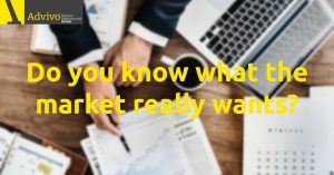 Do you know what the market really wants?