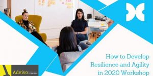 How to Develop Resilience and Agilityin 2020 Online Workshop